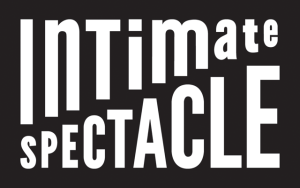 Intimate Spectacle