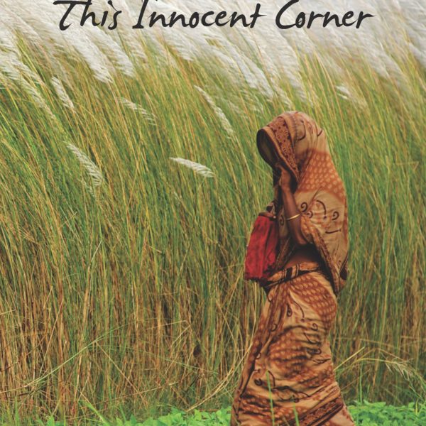 This Innocent Corner (Oolichan Books, 2010)