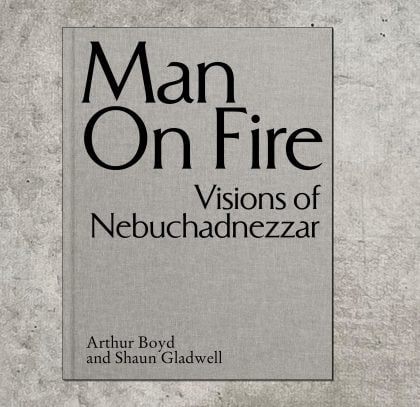 Man on Fire: Visions of Nebuchadnezzar Exhibition Publication (Pre Order)